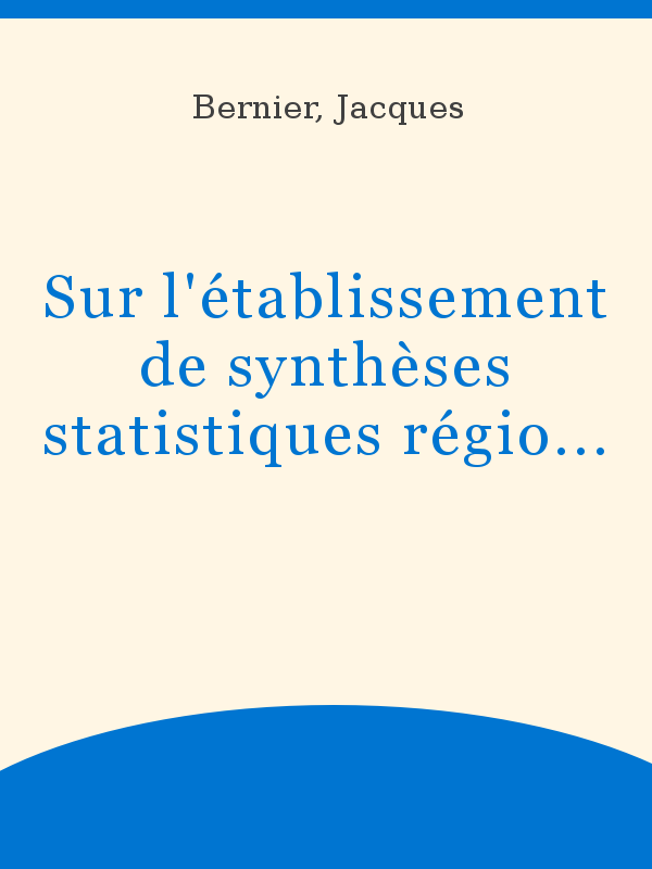 Sur l'établissement de synthèses statistiques régionales des 